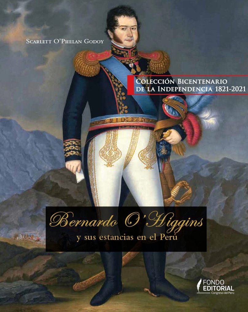 Bernardo O'Higgins y sus estancias en el Perú