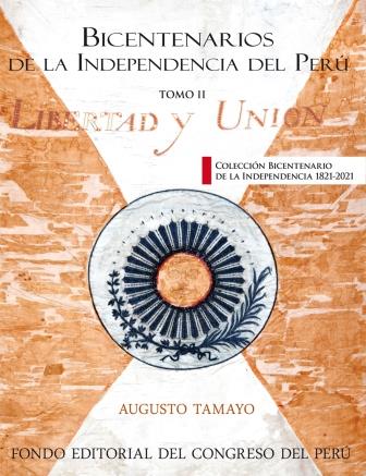 Bicentenarios de la Independencia del Perú - Tomo II
