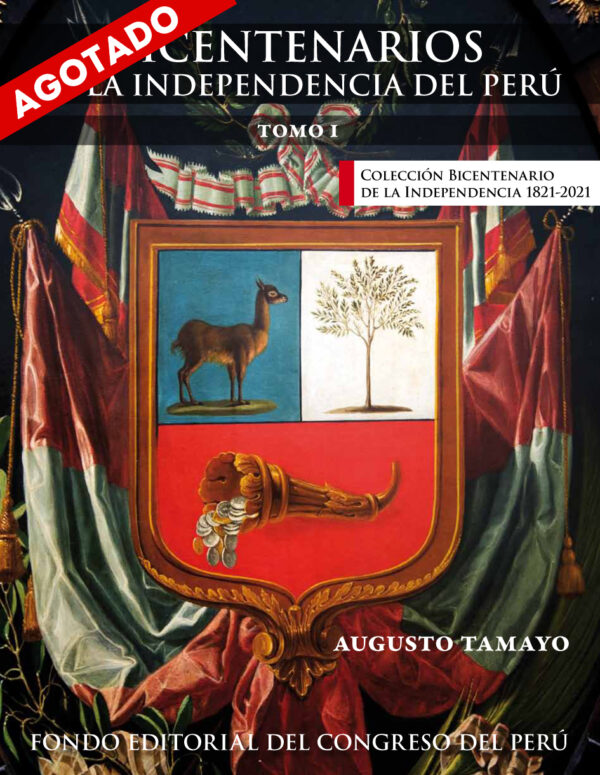 Bicentenarios de la Independencia del Perú - Tomo I