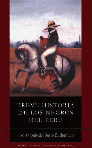 Breve historia de los negros del Perú