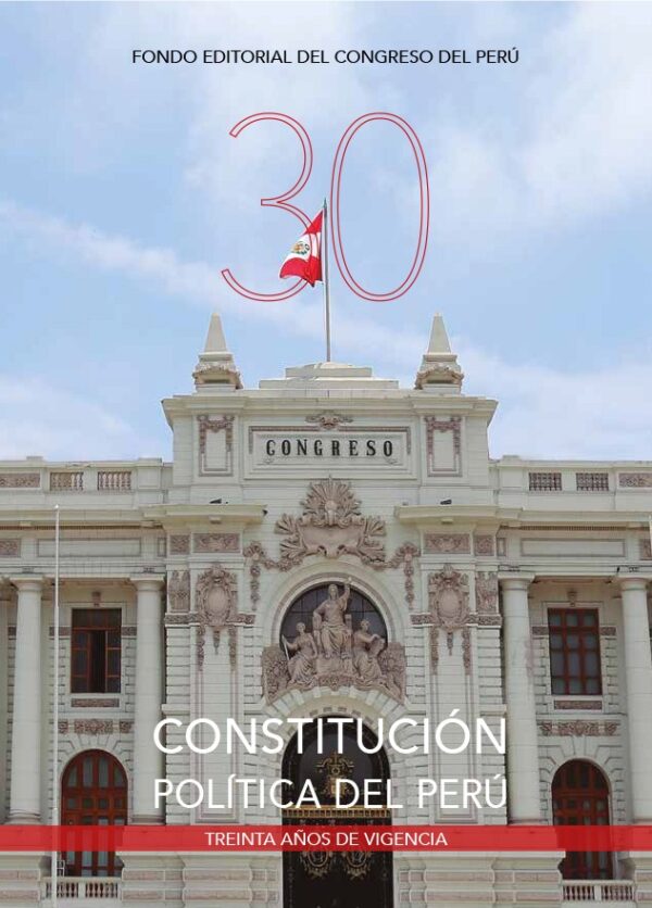 Constitución Política del Perú. Treinta años de vigencia