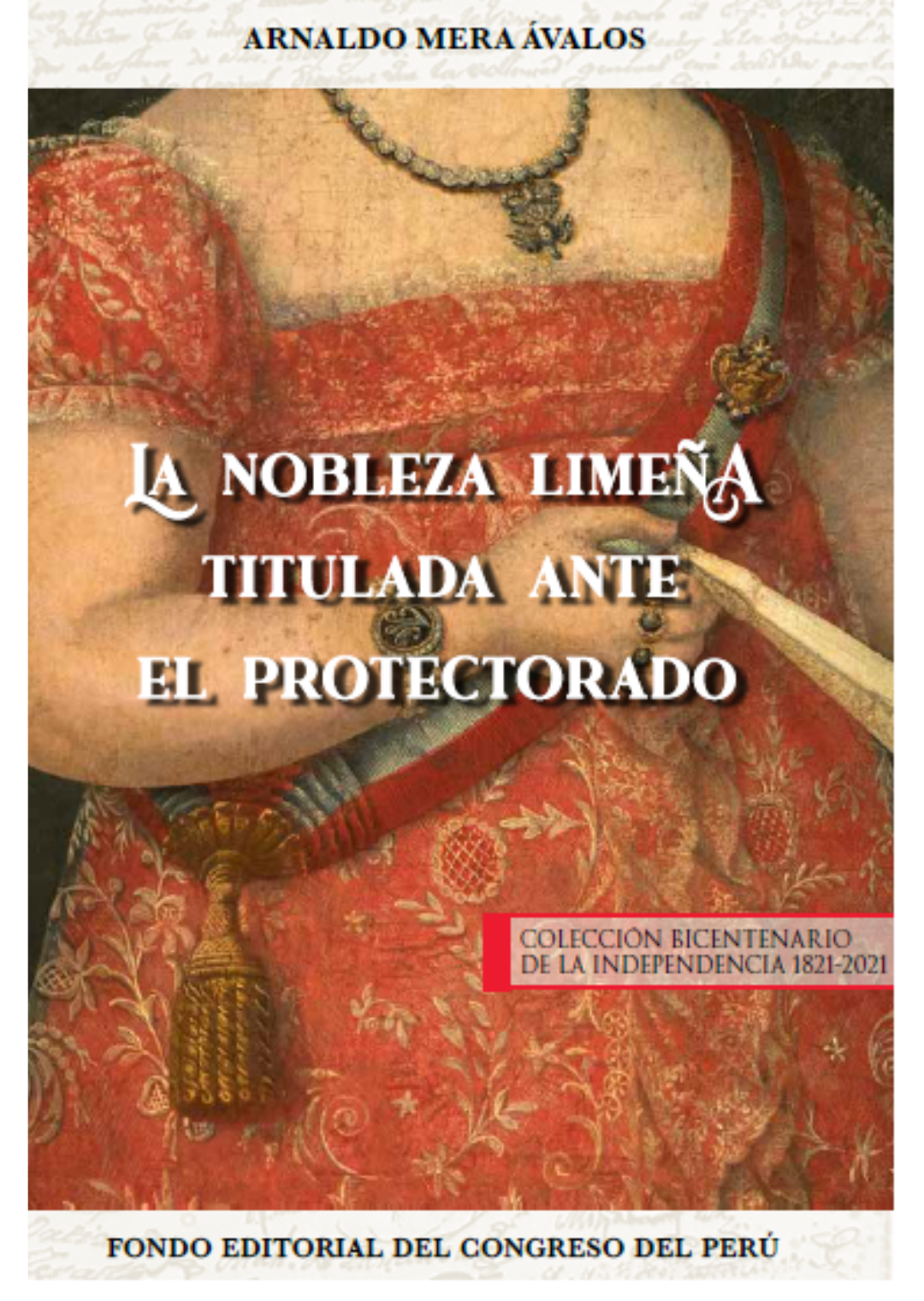 La nobleza limeña titulada ante el protectorado