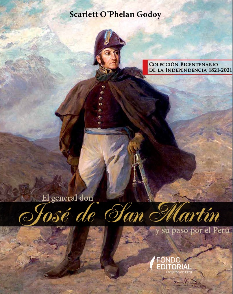 El general don José de San Martín y su paso por el Perú