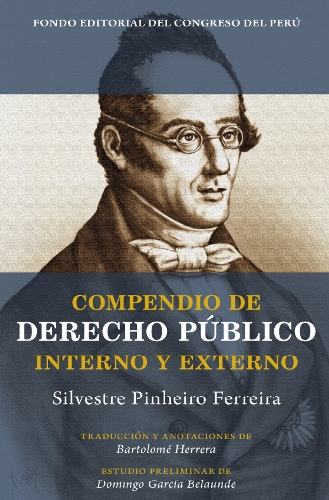 Compendio de Derecho Público Interno y Externo de Silvestre Pinheiro, con notas de Bartolomé Herrera