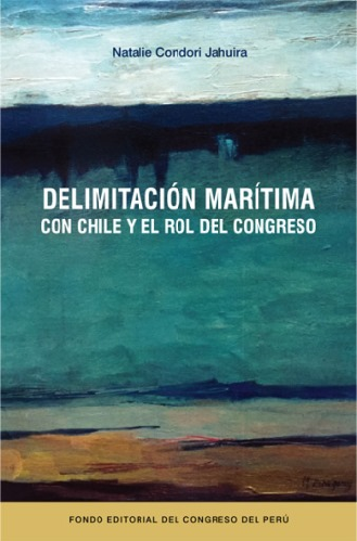 Delimitación marítima con Chile y el rol del Congreso