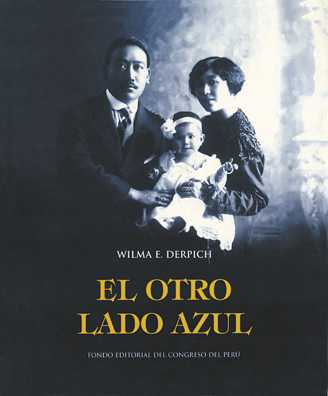 El otro lado azul. Empresarios chinos en el Perú (1890-1930)
