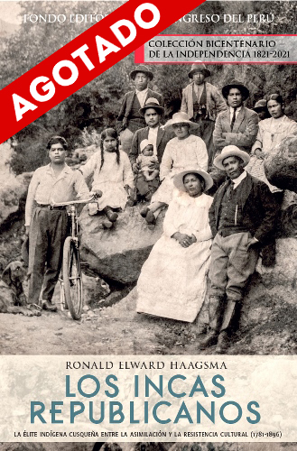 Los incas republicanos. La élite indígena cusqueña entre la asimilación y la resistencia cultural (1781-1896)