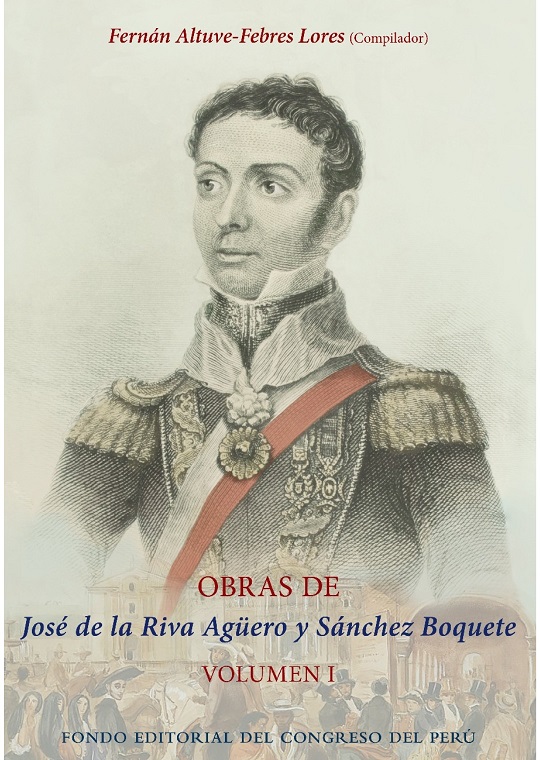 Obras de José de la Riva Agüero y Sánchez Boquete - Volumen I