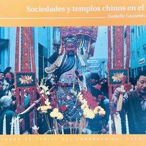 Sociedades y templos chinos en el Perú